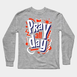 PRAY ALL DAY RWB Long Sleeve T-Shirt